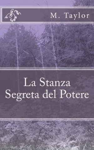 Книга La Stanza Segreta del Potere M Taylor