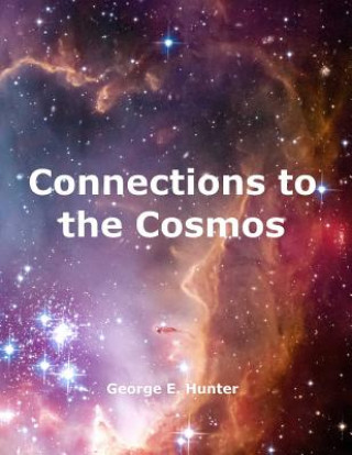 Kniha Connections to the Cosmos George E Hunter