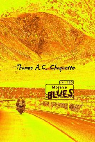 Knjiga Mojave Blues Thomas A C Choquette
