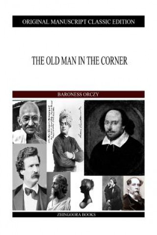 Book The Old Man In The Corner Baroness Orczy