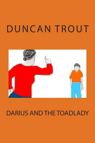 Kniha Darius and the Toadlady Duncan Trout
