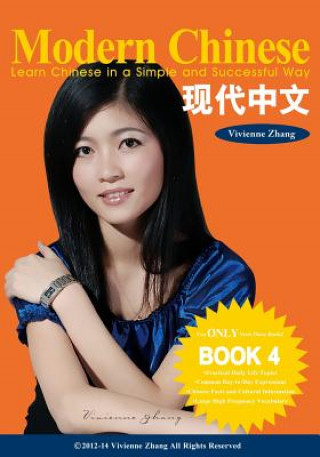 Książka Modern Chinese (BOOK 4) - Learn Chinese in a Simple and Successful Way - Series BOOK 1, 2, 3, 4 Vivienne Zhang