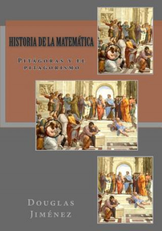 Kniha Historia de la Matemática: Pitágoras y el pitagorismo Douglas Jimenez