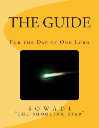 Kniha The Guide: For the Day of Our Lord Sowadi The Shooting Star