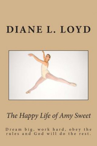 Carte The Happy Life of Amy Sweet MS Diane L Loyd