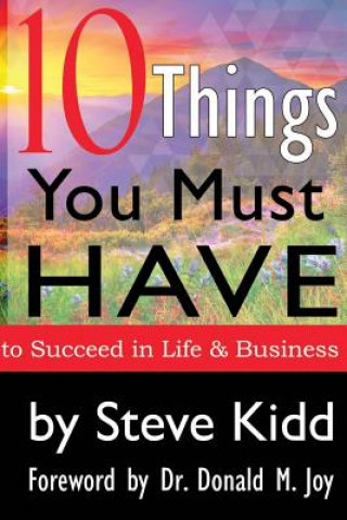 Kniha 10 Things You HAVE to Have to Succeed in Life and Business Kidd - Pastor Sales Manager and Life Coa