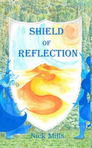 Book Shield of Reflection Nick Mills