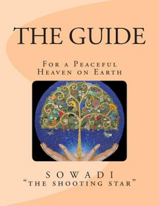 Kniha The Guide: For a Peaceful Heaven on Earth Sowadi The Shooting Star