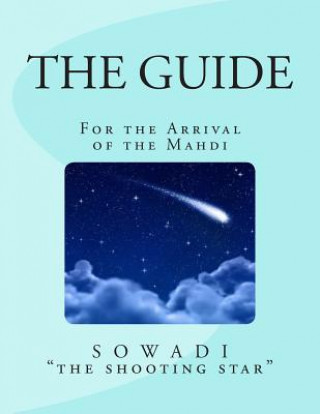 Βιβλίο The Guide: For the Arrival of the Mahdi Sowadi &quot;The Shooting Star&quot;