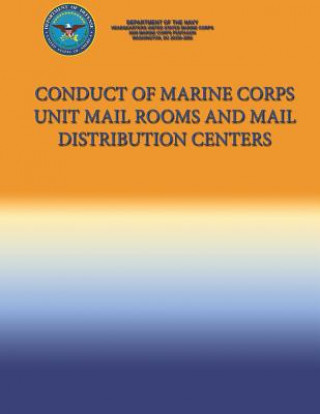 Książka Conduct of Marine Corps Unit Mail Rooms and Mail Distribution Centers Department Of the Navy