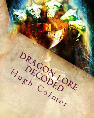 Könyv Dragon Lore Decoded: Through Astrology and The Tarot MR Hugh F Colmer