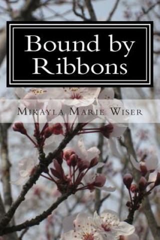 Carte Bound by Ribbons Mikayla Marie Wiser