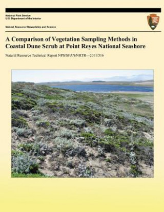 Kniha A Comparison of Vegetation Sampling Methods in Coastal Dune Scrub at Point Reyes National Seashore Robert Steers