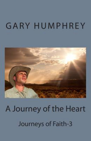 Kniha A Journey of the Heart Gary Humphrey