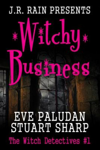 Carte Witchy Business (Witch Detectives #1) Eve Paludan