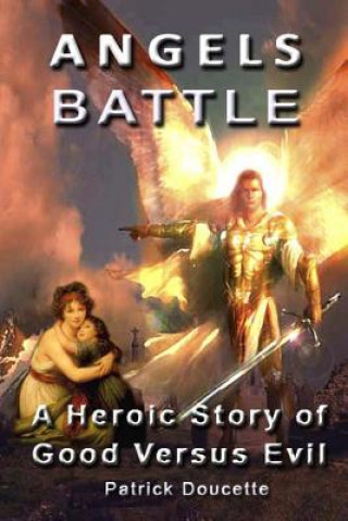 Carte Angels Battle: A Heroic Story of Good Versus Evil Patrick Doucette