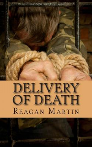 Carte Delivery of Death: The Shocking Story of the Ranong Human-Trafficking Incident Reagan Martin