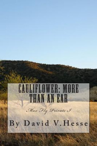 Kniha Caulliflower: More Than En Ear: A Max Fly Private I Novel David V Hesse