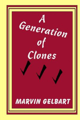 Kniha A Generation of Clones Marvin Gelbart