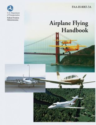 Buch Airplane Flying Handbook (FAA-H-8083-3A) U S Department of Transportation