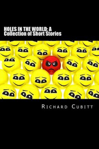 Kniha Holes in the World: A Collection of Short Stories MR Richard Cubitt