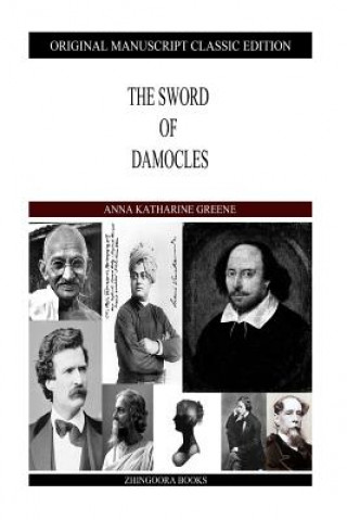 Carte The Sword Of Damocles Anna Katharine Greene