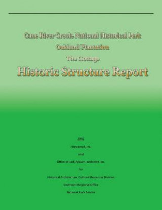 Carte Cane River Creole National Historical Park Oakland Plantation The Cottage: Historic Structure Report Inc Hartrampf