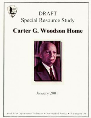 Buch Carter G. Woodson Home; Special Resource Study National Park Service