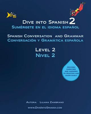 Knjiga Dive into Spanish 2: Spanish Conversation and Grammar Level 2 Liliana Zambrano