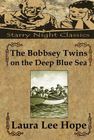 Книга The Bobbsey Twins on the Deep Blue Sea Laura Lee Hope