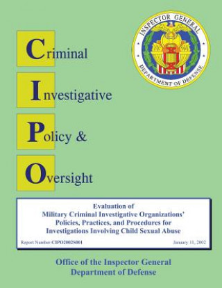 Carte Evaluation of Defense Criminal Investigative Organization Policies and Procedures for Investigating Allegations of Agent Misconduct Department of Defense