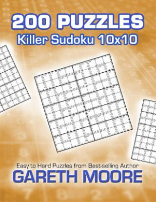 Kniha Killer Sudoku 10x10: 200 Puzzles Gareth Moore