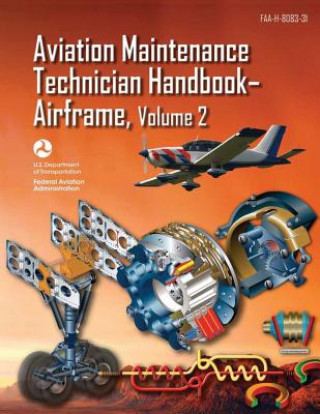 Książka Aviation Maintenance Technician Handbook-Airframe - Volume 2 (FAA-H-8083-31) U S Department of Transportation