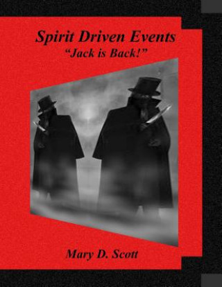 Kniha Spirit Driven Events - "Jack is Back!" Mary D Scott