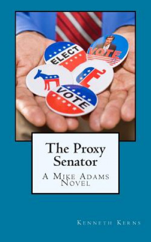Book The Proxy Senator Kenneth Kerns