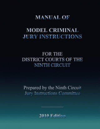 Książka Manual of Model Criminal Jury Instructions Ninth Circuit Ju Instructions Committee