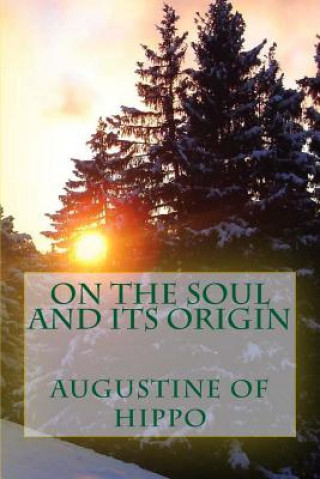 Kniha On the soul and its origin Augustine of Hippo