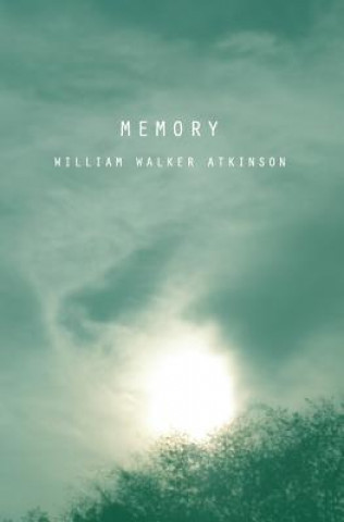 Könyv Memory William Walker Atkinson
