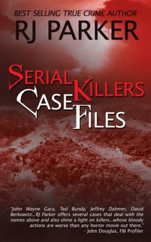 Libro Serial Killers Case Files RJ Parker