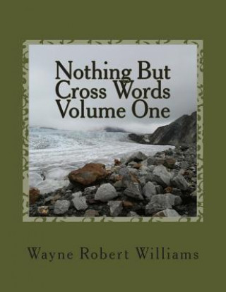 Kniha Nothing But Cross Words Volume One Wayne Robert Williams