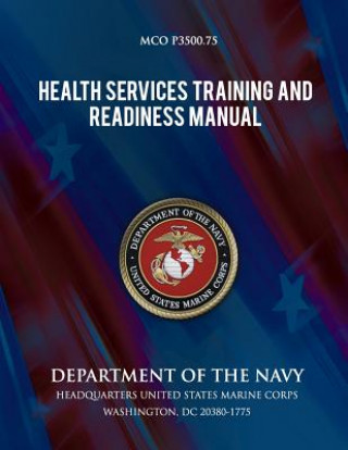 Kniha Health Services Training and Readiness Manual Department Of the Navy