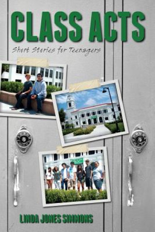 Kniha Class Acts - Short Stories for Teenagers Linda Jones Simmons