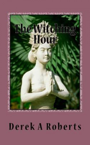 Kniha The Witching Hour Derek Roberts