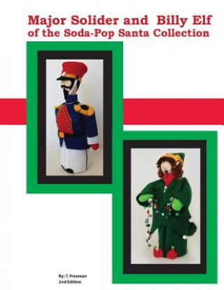 Carte Major Soldier and Billy Elf: Of the Soda-Pop Santa Collection T  Freeman