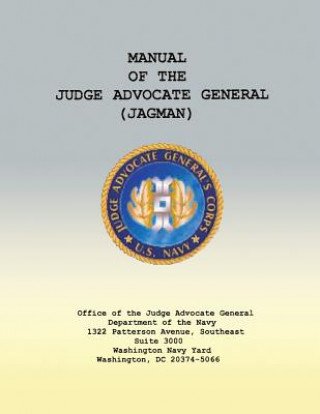 Könyv Manual of the Judge Advocate General (JAGMAN) Department of the Navy