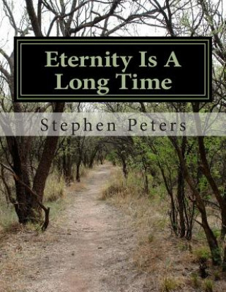 Kniha Eternity Is A Long Time Steve Peters