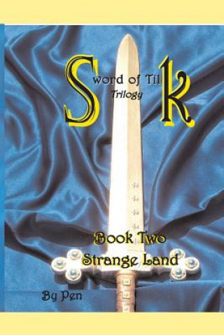 Kniha Sword of Tilk: Book Two: Strange Land Pen