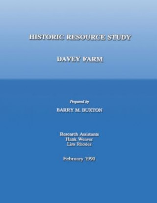 Buch Historic Resource Study; Davey Farm Barry M Buxton