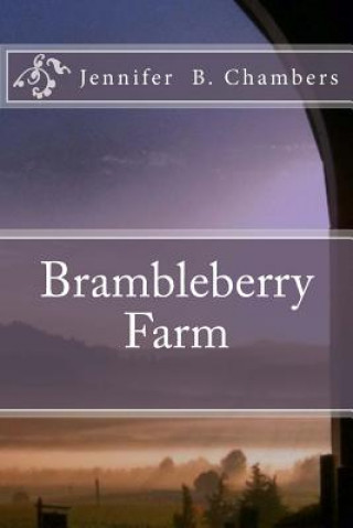 Книга Brambleberry Farm Jennifer Chambers