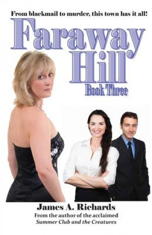 Kniha Faraway Hill Book Three James A Richards